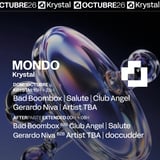 Mondo Krystal: Bad Boombox / salute / Club Angel / Gerardo Niva B2B Artist TBA / doccudder
