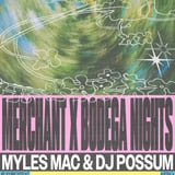 Merchant x Bodega Nights Invite Myles Mac & DJ Possum (Melbourne Deepcast)
