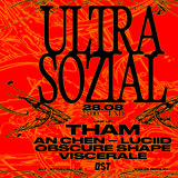ULTRA SOZIAL with Luciid, Obscure Shape, Tham 