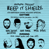 Keep It Shields Day & Night with Optimo, Gerd Janson, Man Power, ROSIE and surprise guests