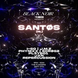 BLACK NOIR presents: SANTØS