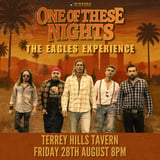 TERREY HILLS TAVERN | ONE OF THESE NIGHTS THE EAGLES EXPERIENCE