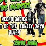 SWEET JONNY + NEEPO BABIES + THE LAST OF THE LOVELY DAYS + BLUSH