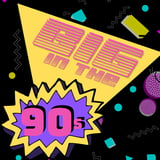 Big In The 90s