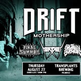 FREE SHOW: DRIFT MOTHERSHIP / FINAL SUMMON / MORTALIS / BRUTALLY BUTCHERED