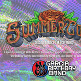 Garcia Birthday Band Live + "Summer Tour Documentary Screening