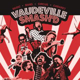 Vaudeville Smash'd