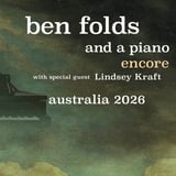 Ben Folds & A Piano – Encore – Australia 2026
