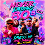NEVER ENDING 80s - 10 YR ANNIVERSARY DRESS UP PARTY - THE CARINE, DUNCRAIG, WA