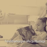 Foreldramorgun/Parent´s morgnings