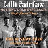Lilli Fairfax ‘Nothing Gold Ever Lasts’ Single Launch