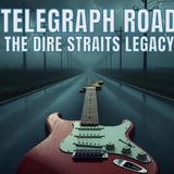 Telegraph Road - The Dire Straits Legacy