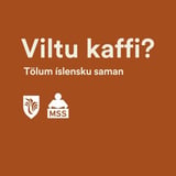 Viltu kaffi? Tölum íslensku saman