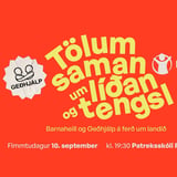 Tölum saman um líðan og tengsl - Barnaheill og Geðhjálp á ferð um landið