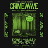 CRIMEWAVE: A GOTH, POST-PUNK & DARKWAVE PARTY