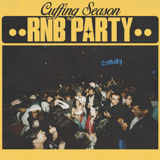 CUFFING SEASON - The Bay's Best R&B Party!