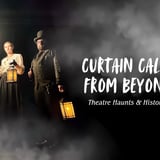 Curtain Call From Beyond: Theatre Haunts & History
