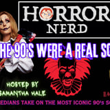 Horror Nerd ft. Samantha Hale and more TBA