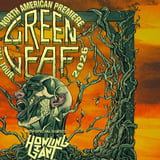 Greenleaf, Howling Giant, High Desert Queen