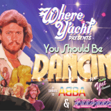 Where Y’Acht presents :: You Should be Dancin’ a Tribute to ABBA & The BeeGees