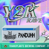 Y2K RAVE WITH DJ BOOTLEG & PANDUHH