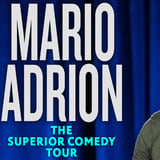 Mario Adrion: Superior Comedy Tour