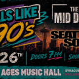 "Smells Like The 90's" w/ The Mid Daze and Seattle Sons