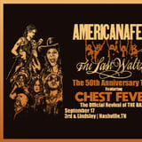 The Last Waltz: The 50th Anniversary Tour featuring CHEST FEVER - The Official Revival of THE BAND