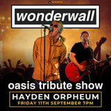 HAYDEN ORPHEUM PICTURE PALACE | 🔥 WONDERWALL OASIS TRIBUTE PERFORMANCE + OASIS ON THE BIG SCREEN! 