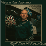 Kevin P. Gilday & The Glasgow Cross - Me or the Devil album launch