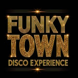 FUNKYTOWN - Disco Expérience