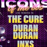 Icons of the 80s with The Cure, Duran Duran, INXS, New Order & More