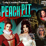 Lady Camden Presents: The Peach Pit Cabaret with Willow Pill & Special Guests