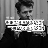 Borgar Magnason & Hilmar Jensson