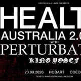 Health // Hobart // Australia 2026 // With Pertubator & King Yosef // Odeon // 18+