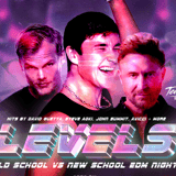 LEVELS - Old School VS New School EDM Night