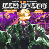 FUN HOUSE: A Hauntingly Freakish Dance Party!