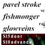 Pavel Stroke, Fishmonger, glowveins