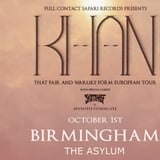 KHAN (AU) - 'That Fair and Warlike Form' European Tour - Birmingham w/ Skin Thief (AU) & guests
