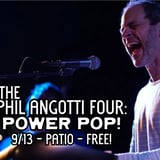 The Phil Angotti Four: POWER POP!