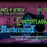 South of Heaven with Ekktoplasm, Murdersome, and The Ziggurat