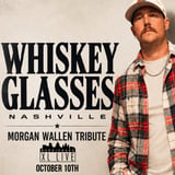 Whiskey Glasses Nashville - Morgan Wallen Tribute
