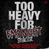 Too Heavy For Emo Night Syracuse