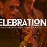 CÉLÉBRATION- Le meilleur party dansant Motown Pop Soul Funk & Disco