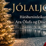Jólaljós Hátíðartónleikar Ara Ólafs og Dísellu