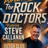 The Rock Doctors Featuring Steve Callanan “Back by Popular Demand” 