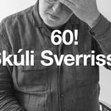 Skúli Sverrisson - 60!
