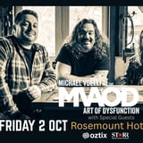 Michael Vdelli and The Art of Dysfunction - Rosemount Hotel