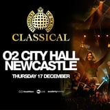 NEWCASTLE | Ministry of Sound Classical | 17 December 2026