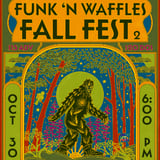 FUNK 'n WAFFLES FALL FEST feat: Sophistafunk, New Planets, TBC and more!